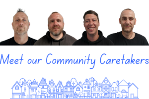 A photo of our four Community Caretakers, the wording meet our community caretakers and an image of some homes